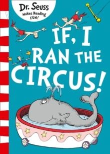 DR SEUSS: IF I RAN THE CIRCUS | 9780008272005 | DR SEUSS