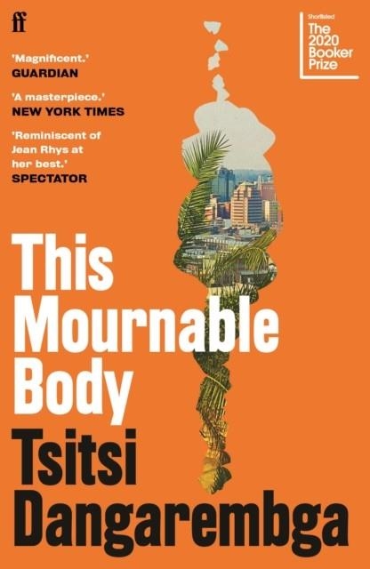 THIS MOURNABLE BODY: SHORTLISTED FOR THE BOOKER PRIZE 2020 | 9780571355525 | TSITSI DANGAREMBGA
