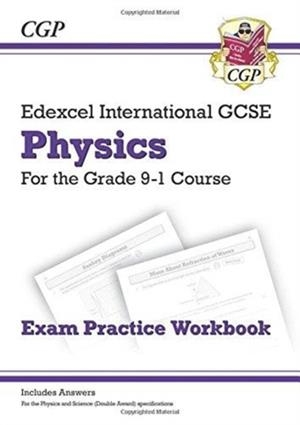 GRADE 9-1 EDEXCEL INTERNATIONAL GCSE PHYSICS: EXAM PRACTICE WORKBOOK (INCLUDES ANSWERS) | 9781782946885 | CGP BOOKS