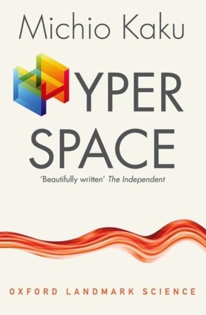 HYPERSPACE: A SCIENTIFIC ODYSSEY THROUGH PARALLEL UNIVERSES, TIME WARPS, AND THE TENTH DIMENSION | 9780198785033 | MICHIO KAKU