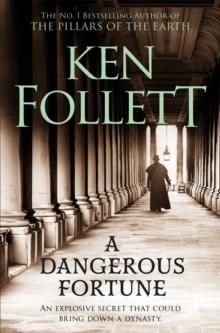 A DANGEROUS FORTUNE | 9781509864294 | KEN FOLLETT 