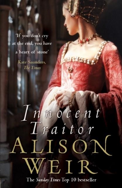 INNOCENT TRAITOR | 9780099493792 | ALISON WEIR