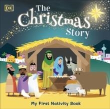 THE CHRISTMAS STORY : EXPERIENCE THE MAGIC OF THE FIRST CHRISTMAS | 9780241439951 | DK CHILDREN