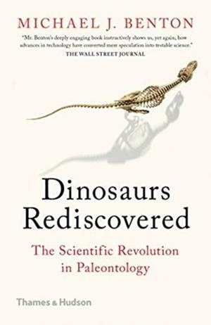 DINOSAURS REDISCOVERED | 9780500295533 | MICHAEL J BENTON