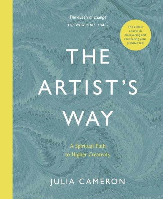 THE ARTIST'S WAY: A SPIRITUAL PATH TO HIGHER CREATIVITY | 9781788164290 | JULIA CAMERON