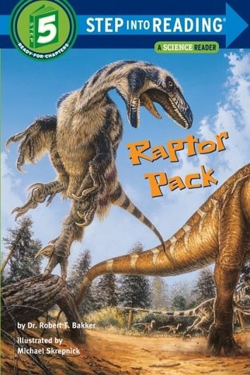 RAPTOR PACK ( STEP INTO READING: A STEP 5 BOOK ) | 9780375823039