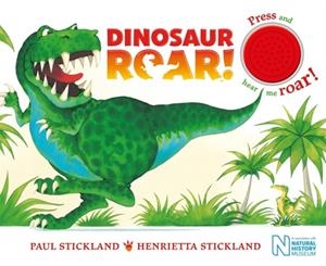 DINOSAUR ROAR! : SINGLE SOUND BOARD BOOK | 9781509828531 | HENRIETTA STICKLAND