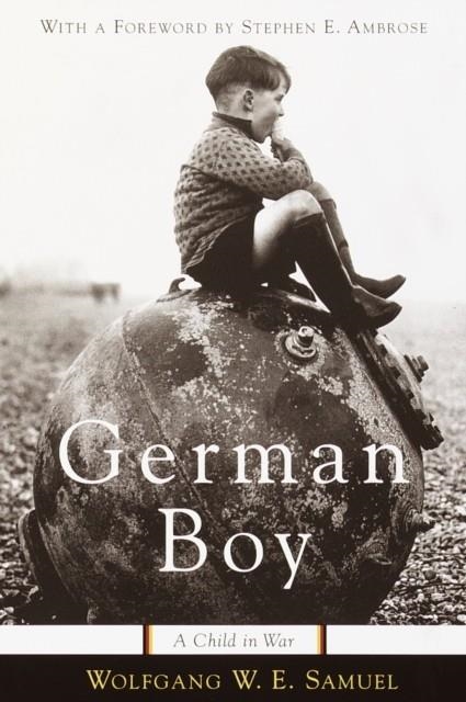 GERMAN BOY, A CHILD IN WAR | 9780767908245 | SAMUEL WOLFGANG