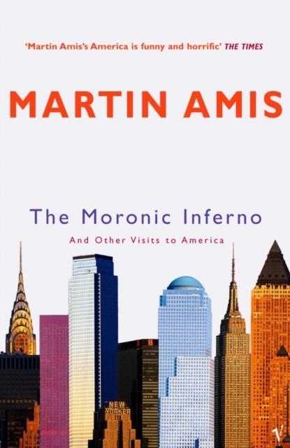 THE MORONIC INFERNO : AND OTHER VISITS TO AMERICA | 9780099461869 | MARTIN AMIS