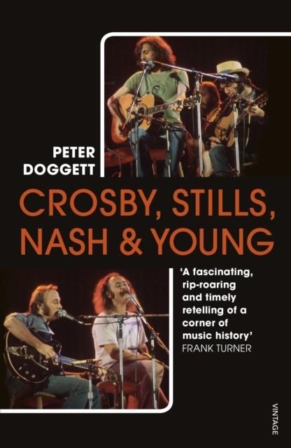 CROSBY, STILLS, NASH & YOUNG: THE BIOGRAPHY | 9781784707620 | PETER DOGGETT