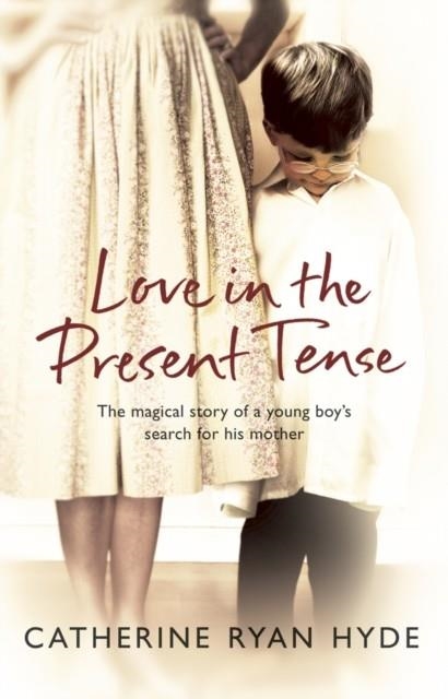 LOVE IN THE PRESENT TENSE | 9780552773645 | CATHERINE RYAN HYDE