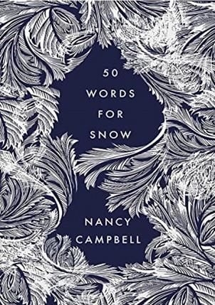 FIFTY WORDS FOR SNOW | 9781783964987 | NANCY CAMPBELL