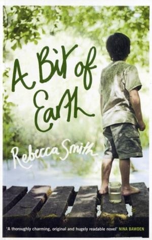 BIT OF EARTH, A | 9780747585886