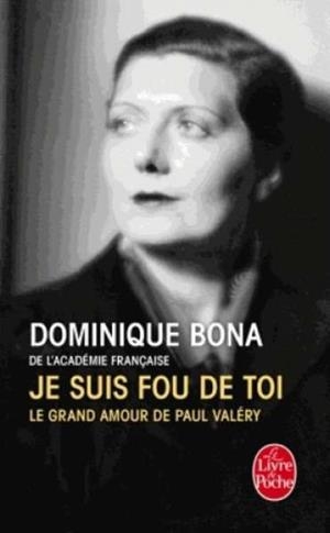 JE SUIS FOU DE TOI | 9782253185710 | DOMINIQUE BONA