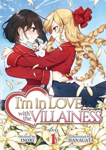 I'M IN LOVE WITH THE VILLAINESS (LIGHT NOVEL) VOL. 1 | 9781645058632 | INORI