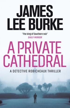 A PRIVATE CATHEDRAL | 9781409199489 | JAMES LEE BURKE