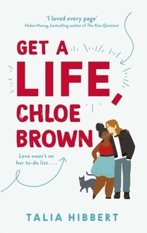 GET A LIFE, CHLOE BROWN : TIKTOK MADE ME BUY IT! | 9780349425214 | TALIA HIBBERT