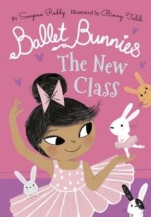 BALLET BUNNIES: THE NEW CLASS | 9780192774859 | SWAPNA REDDY