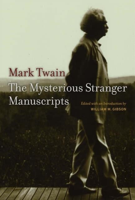 MYSTERIOUS STRANGER MANUSCRIPTS, THE | 9780520246959 | MARK TWAIN