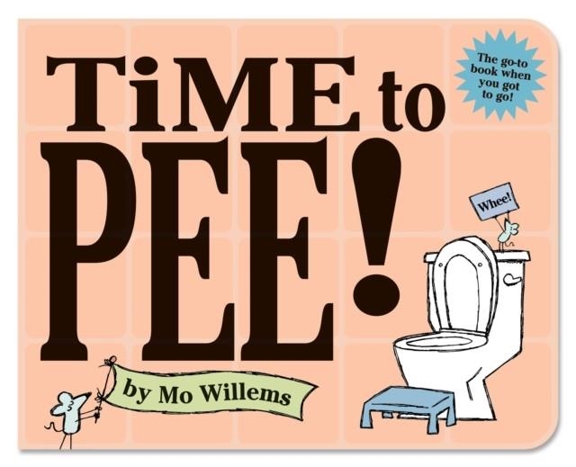 TIME TO PEE! BOARD BOOK | 9781368047661 | MO WILLEMS