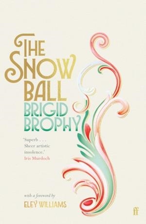 THE SNOW BALL : THE DAZZLING CULT CLASSIC | 9780571362875 | BRIGID BROPHY
