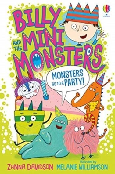 BILLY AND THE MINI MONSTERS: MONSTERS GO TO A PARTY | 9781474978385 | ZANNA DAVIDSON