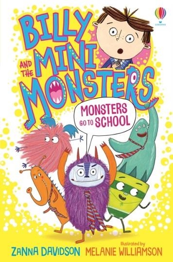 BILLY AND THE MINI MONSTERS: MONSTERS GO TO SCHOOL | 9781474978354 | ZANNA DAVIDSON