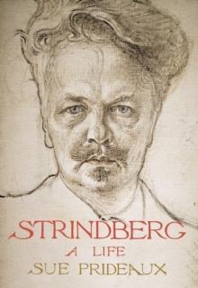 STRINDBERG : A LIFE | 9780300198065 | SUE PRIDEAUX