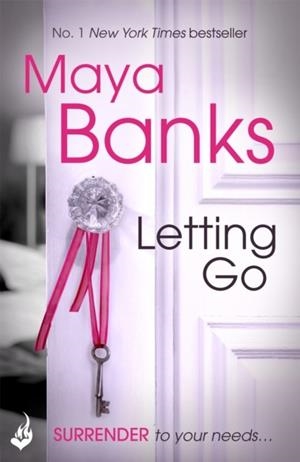 LETTING GO: SURRENDER TRILOGY BOOK 1 | 9781472221100 | MAYA BANKS 