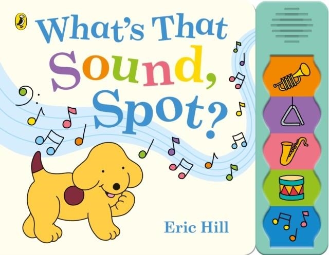 WHAT'S THAT SOUND SPOT? | 9780241447215 | ERIC HILL
