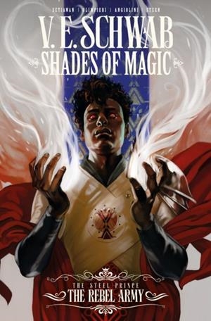 SHADES OF MAGIC: THE STEEL PRINCE VOL. 3: THE REBEL ARMY | 9781787731158 | V. E. SCHWAB