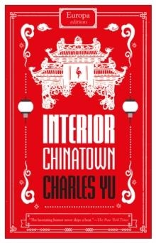INTERIOR CHINATOWN | 9781787702578 | CHARLES YU