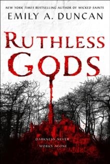 RUTHLESS GODS | 9781250759610 | EMILY A DUNCAN