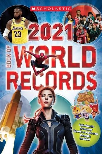SCHOLASTIC BOOK OF WORLD RECORDS 2021 | 9781338666052 | SCHOLASTIC