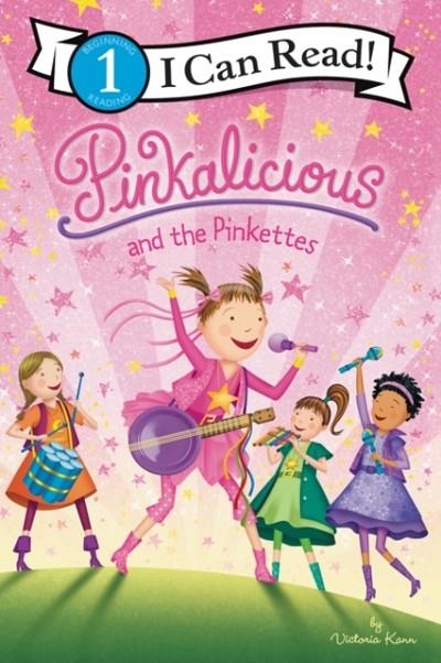 I CAN READ!1: PINKALICIOUS AND THE PINKETTES | 9780062840509 | VICTORIA KANN