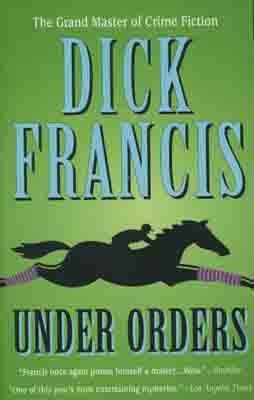 UNDER ORDERS | 9780425216231 | DICK FRANCIS