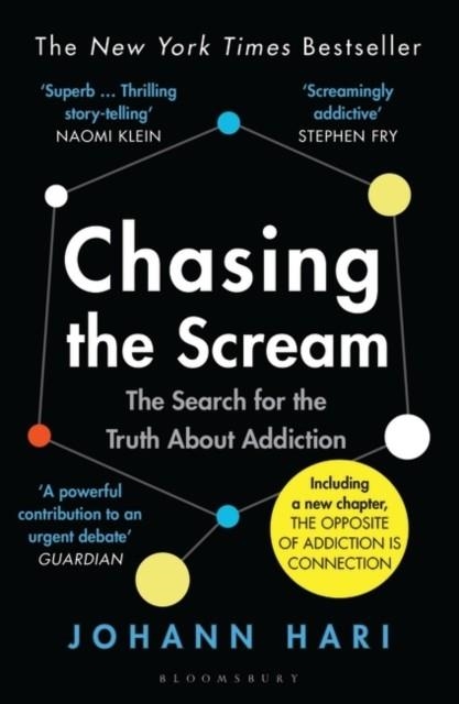 CHASING THE SCREAM: THE SEARCH FOR THE TRUTH ABOUT ADDICTION | 9781526608369 | JOHANN HARI