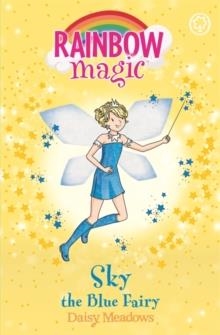 RAINBOW MAGIC: SKY THE BLUE FAIRY : THE RAINBOW FAIRIES BOOK 5 | 9781843620204 | DAISY MEADOWS 