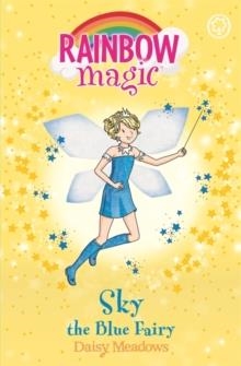 RAINBOW MAGIC: SKY THE BLUE FAIRY : THE RAINBOW FAIRIES BOOK 5 | 9781843620204 | DAISY MEADOWS 
