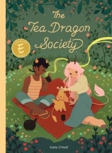 THE TEA DRAGON SOCIETY 01 | 9781620107379 | KATIE O'NEILL