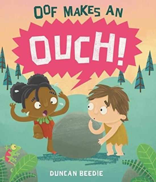 OOF MAKES AN OUCH | 9781787416819 | DUNCAN BEEDIE