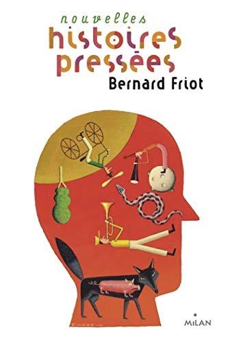 HISTOIRES PRESSEES | 9782408014940 | BERNARD FRIOT