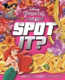 DISNEY PRINCESS: CAN YOU SPOT IT? | 9781839030611 | IGLOO BOOKS