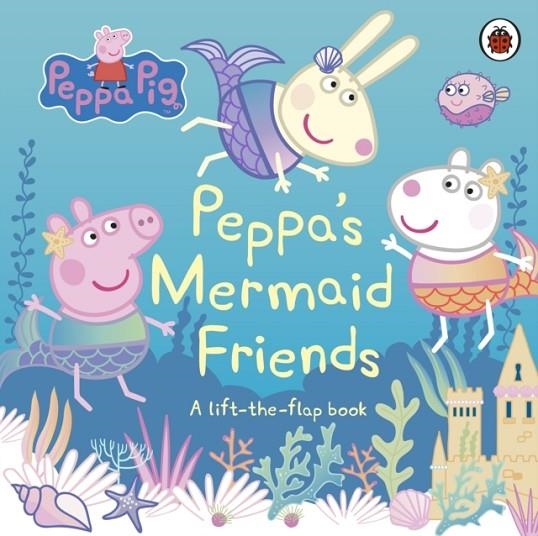 PEPPA PIG: PEPPA'S MERMAID FRIENDS | 9780241412084 | PEPPA PIG