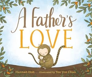 A FATHER'S LOVE | 9780593206188 | HANNAH HOLT
