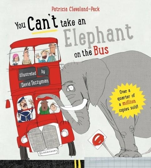 YOU CAN'T TAKE AN ELEPHANT ON THE BUS | 9781526620194 | PATRICIA CLEVELAND-PECK