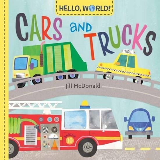 HELLO WORLD! CARS AND TRUCKS | 9780593303832 | JILL MCDONALD