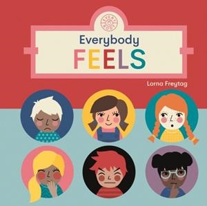 EVERY BODY: EMOTIONS | 9781787418585 | LORNA FREYTAG