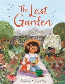 THE LAST GARDEN | 9781444946352 | RACHEL IP