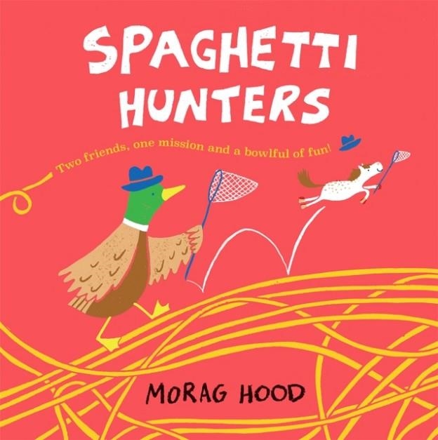 SPAGHETTI HUNTERS | 9781509889853 | MORAG HOOD